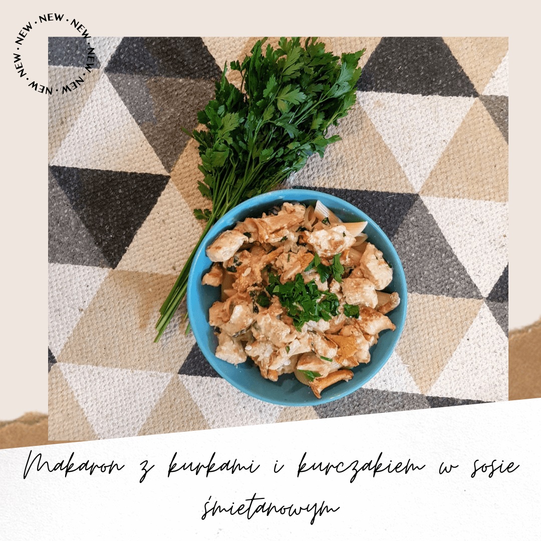 makaron z kurkami i kurczakiem w sosie śmietanowym