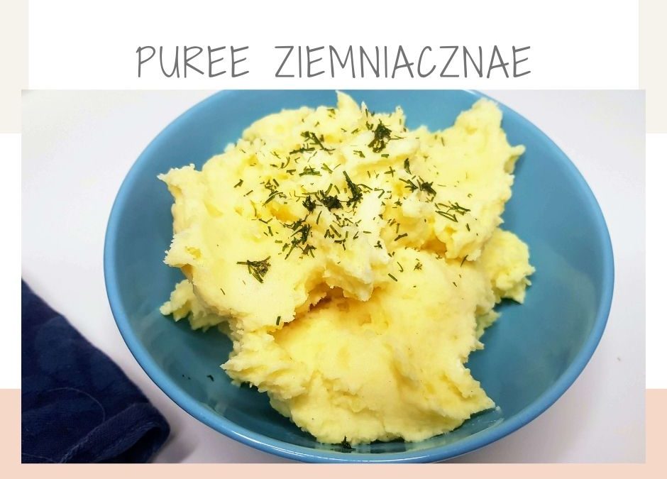 Idealne puree ziemniaczane – kremowe i maślane – prosty przepis