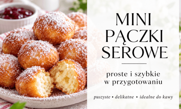 Najsmaczniejsze mini pączki serowe: proste i szybkie w przygotowaniu